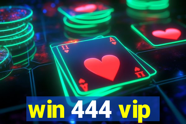 win 444 vip